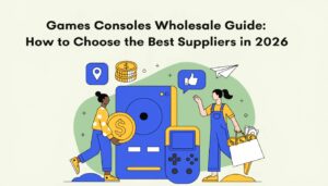 Games Consoles Wholesale Guide: How to Choose the Best Suppliers in 2026